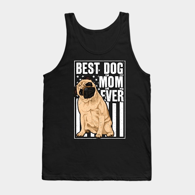 Best Dog Mom Ever Pug Tank Top by RadStar